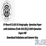UP Board Class 12 Geography Question Paper with Answer Key PDF Code 322 EL March 5 ZPYP